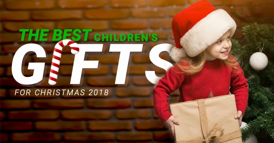 Best children's presents clearance 2018