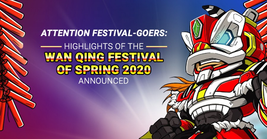 Attention Festival-Goers: highlights of the Wan Qing Festival of Spring 2020 announced