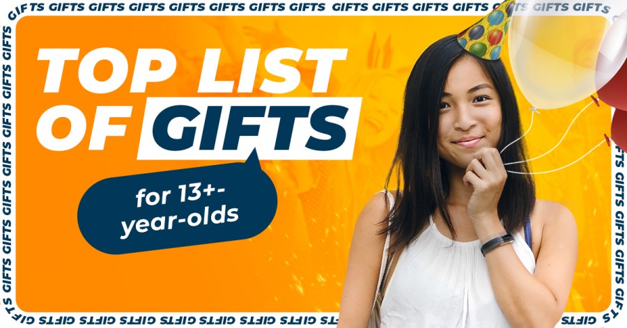 Top List of Gifts for 13+ year-olds