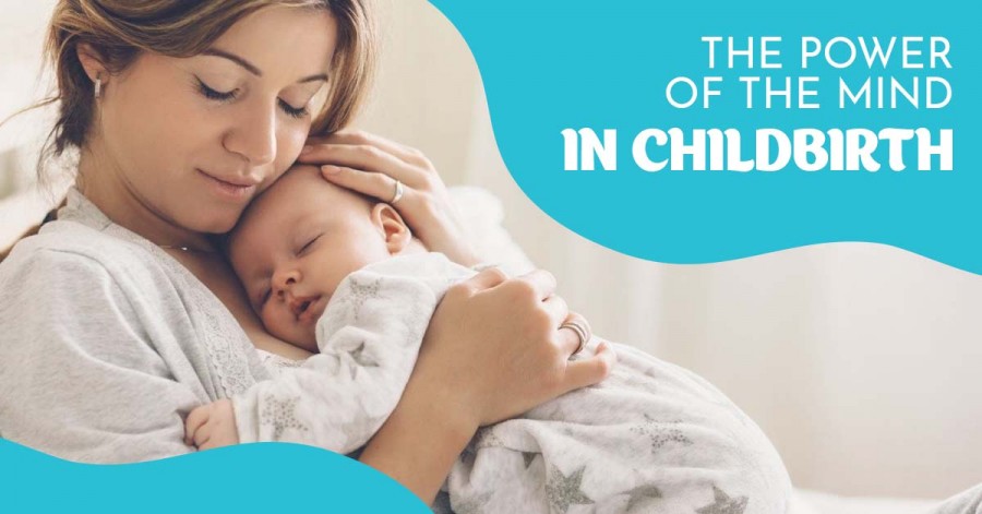 The Power of The Mind in Childbirth