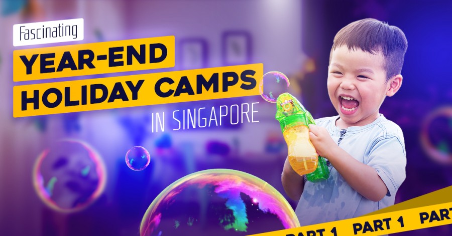 Fascinating Year-End Holiday Camps in Singapore 2021. Part 1