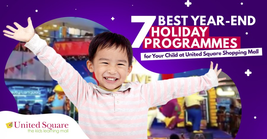 7 Best Year-End Holiday Programmes for Your Child at United Square Shopping Mall