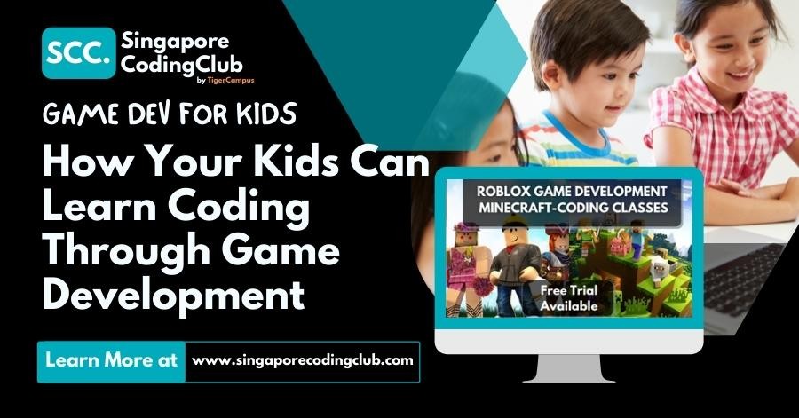 Singapore Coding Club: How Your Kids Can Learn Coding Through Game Development 