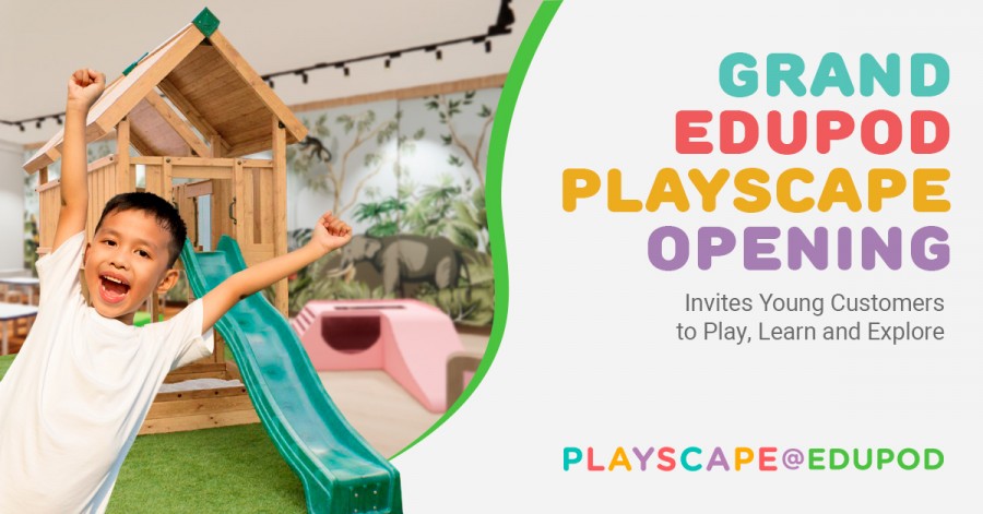 Edupod Holds Grand Showroom Opening: Invites Young Customers to Play, Learn and Explore