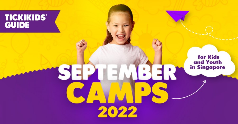 TickiKids' Guide: September Camps 2022 for Kids and Youth  in Singapore