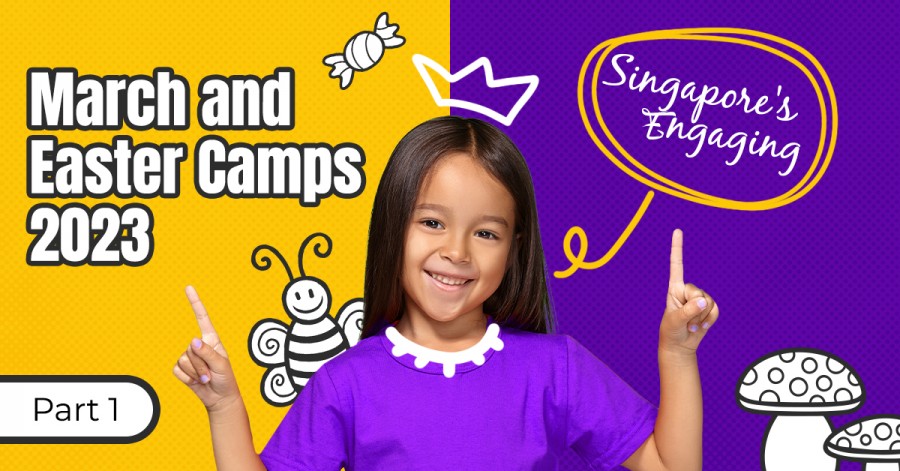 Singapore's Engaging March and Easter Camps 2023. Part 1