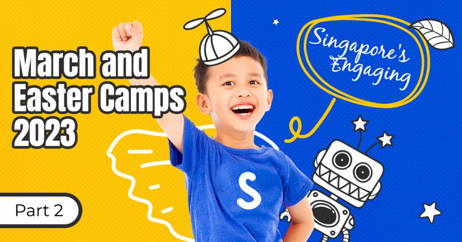 Singapore's Engaging March and Easter Camps 2023. Part 2