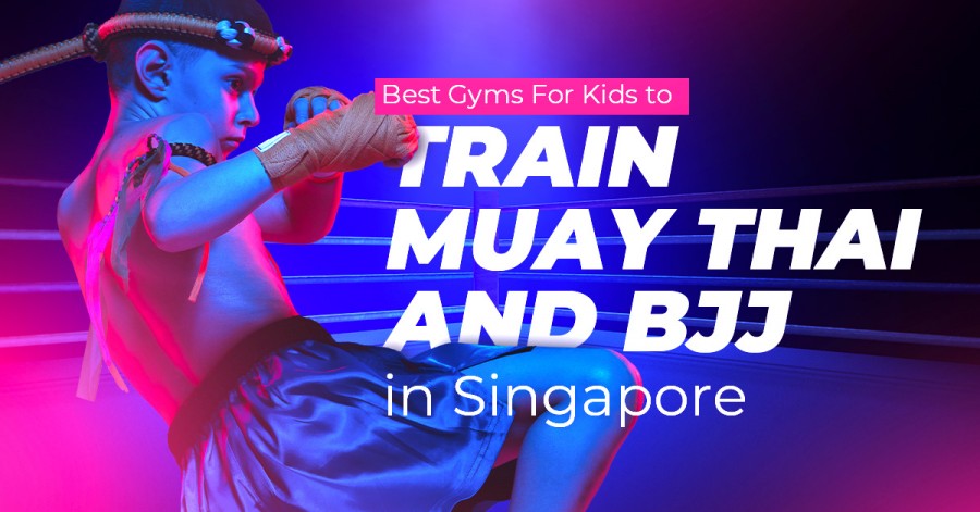 Best Gyms For Kids to Train Muay Thai and BJJ in Singapore