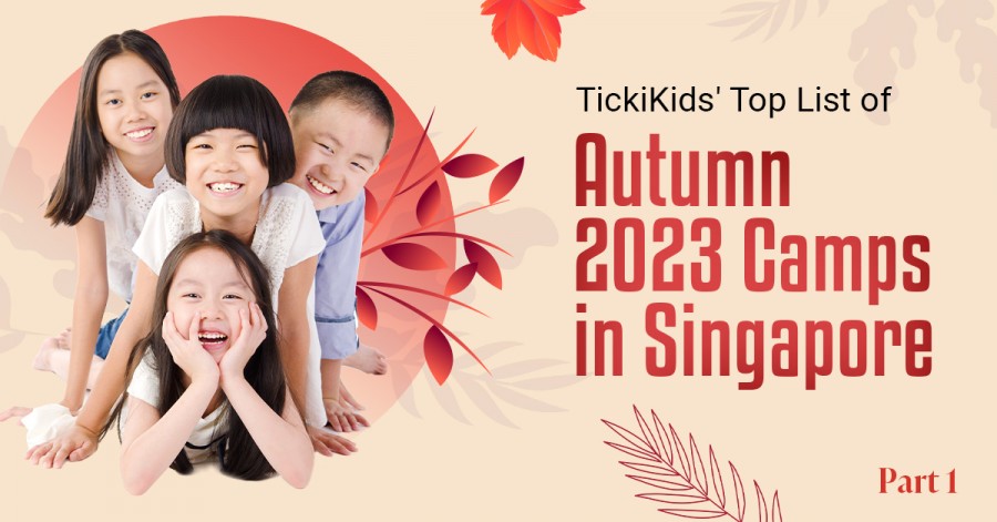 TickiKids' Top List of  Autumn 2023 Camps in Singapore. Part 1