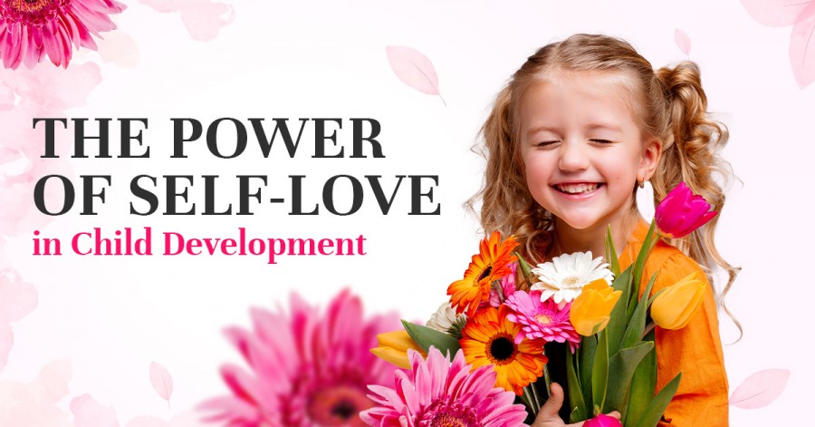 The Power of Self-Love in Child Development