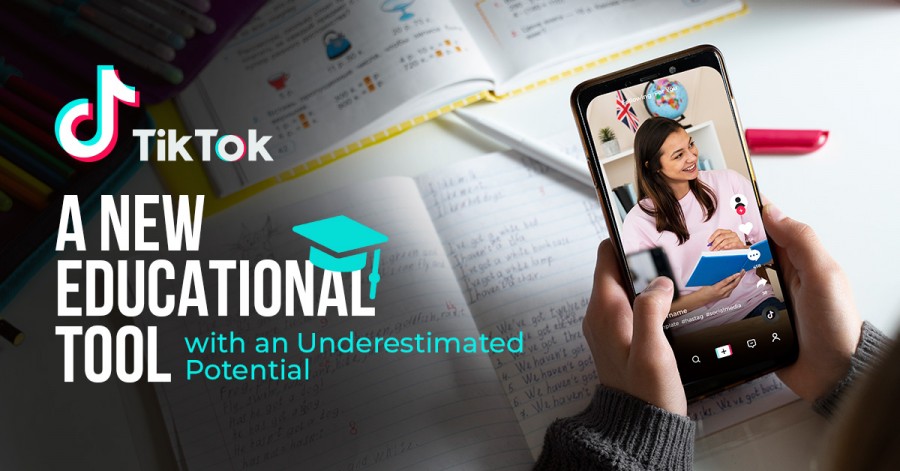 TikTok: A New Educational Tool with an Underestimated Potential