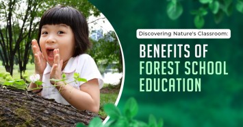 Discovering Nature's Classroom: Benefits of Forest School Education