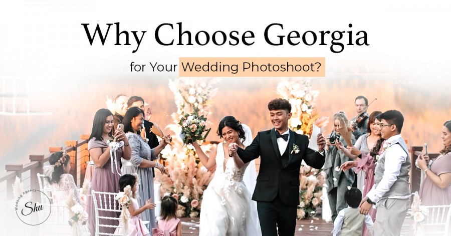 Why Choose Georgia for Your Wedding Photoshoot?