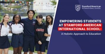 Empowering Students at Stamford American International School: A Holistic Approach to Education