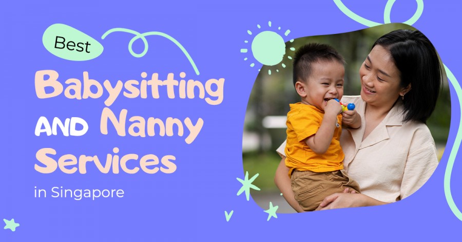 Best Babysitting and Nanny Services in Singapore