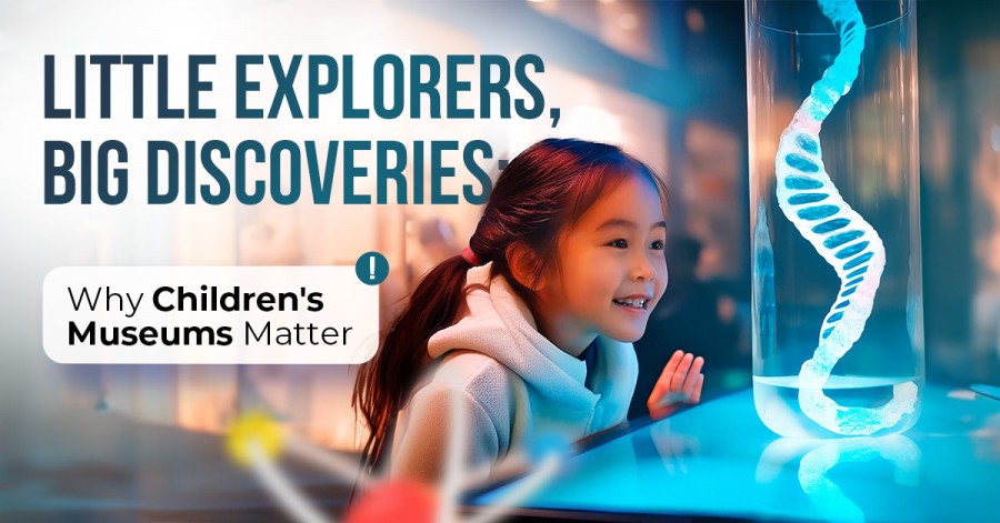 Little Explorers, Big Discoveries: Why Children's Museums Matter