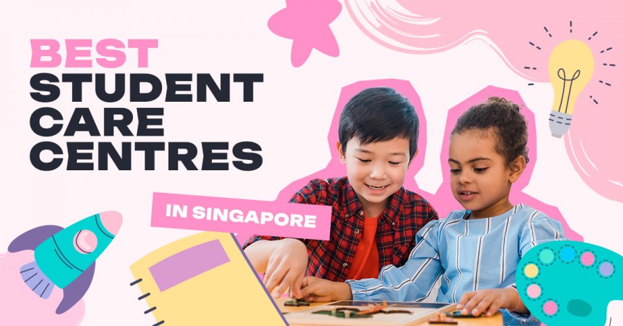 Best Student Care Centres in Singapore Best Student Care Centres in Singapore