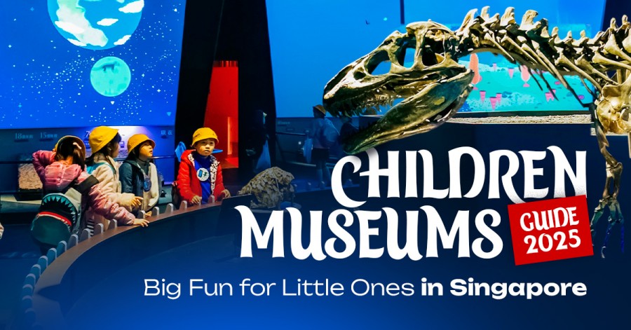 Children Museums Guide 2025 - Big Fun for Little Ones in Singapore Children Museums Guide 2025 - Big Fun for Little Ones in Singapore