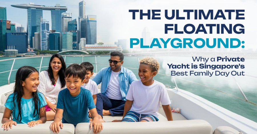 The Ultimate Floating Playground: Why a Private Yacht is Singapore's Best Family Day Out.