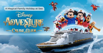 A Magical Family Holiday at Sea: Disney Adventure Cruise Guide