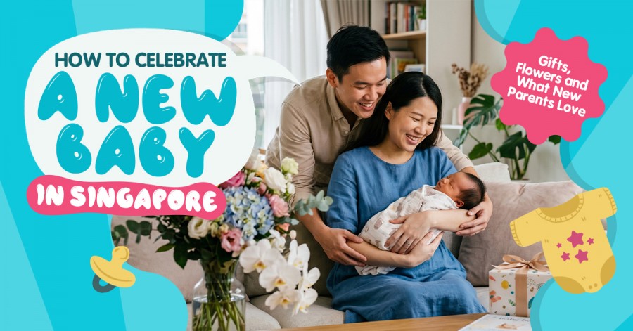 How to Celebrate a New Baby in Singapore: Gifts, Flowers, and What New Parents Love