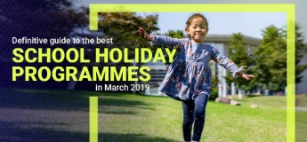 Definitive Guide to the Best School Holiday Programmes in March 2019