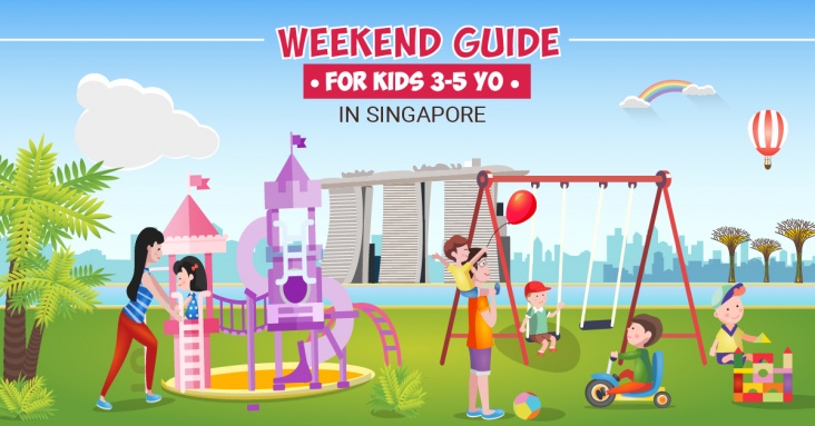 Weekend Guide for Kids 3- 5 yo in Singapore 