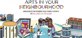 Arts in Your Neighbourhood Announces November 2020 Family Events in Kallang and Geylang