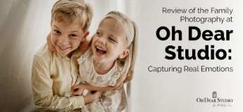 Review of the Family Photography at Oh Dear Studio: Capturing Real Emotions
