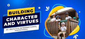 Building character and virtues at Invictus International Preschool