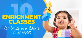 Enrichment Classes for Babies and Toddlers in Singapore 