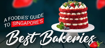 A Foodies' Guide to Singapore's Best Bakeries