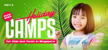 June 2023 Holiday Camps for Kids and Youth in Singapore. Part 2