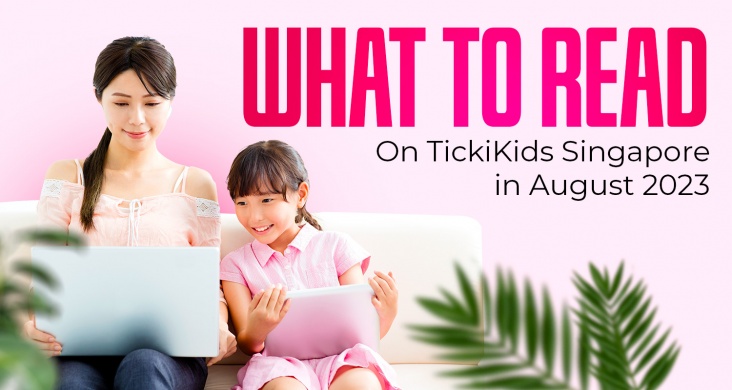 What To Read On TickiKids Singapore in August 2023