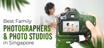 Best Family Photographers & Photo Studios in Singapore