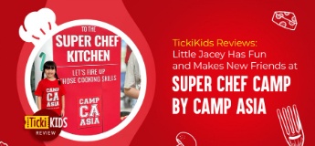 TickiKids Reviews: Little Jacey Has Fun and Makes New Friends at Super Chef Camp by Camp Asia