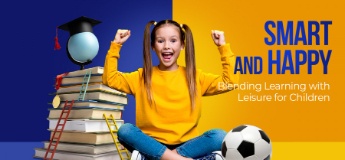 Smart and Happy: Blending Learning with Leisure for Children