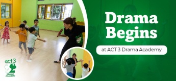 Drama Begins at ACT 3 Drama Academy