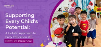 Supporting Every Child's Potential: A Holistic Approach to Early Education at New Life Preschool