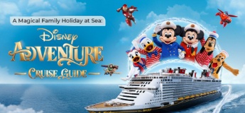 A Magical Family Holiday at Sea: Disney Adventure Cruise Guide