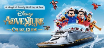 A Magical Family Holiday at Sea: Disney Adventure Cruise Guide
